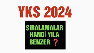 quotYks 2024 Sıralamalarquot Hangi Yıla Benzer ❓ [upl. by Aehsa]