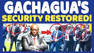 Breaking News DP RIGATHI GACHAGUAS Security REINSTATED amp His OFFICE [upl. by Eel]