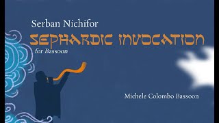 Șerban Nichifor SEPHARDIC INVOCATION for Bassoon [upl. by Mattland]