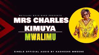 MRS CHARLES KIMUYA MWALIMU OFFICIAL AUDIO [upl. by Marybelle]