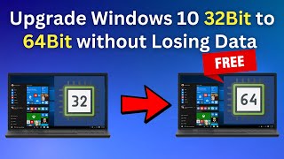 How to Upgrade Windows 10 32Bit to 64Bit without Losing Data for FREE [upl. by Anatnas]