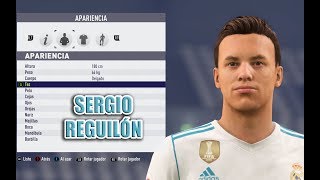 CREACIÓN DE JUGADORES FIFA 18  SERGIO REGUILÓN [upl. by Ecilegna]