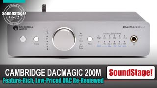 Is It Magic NO But Its Darn Good  The Cambridge Audio DacMagic 200M  Take 2 Ep37 [upl. by Sokim]