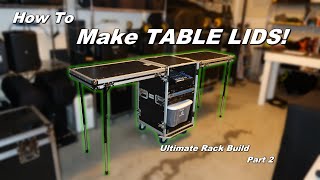 Making Road Case LIDS into TABLES  ULTIMATE DJ Rack Build Part 2 How to Tutorial [upl. by Barbabra]