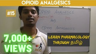 15 Opioid Analgesics Pharmacology தமிழ்  Morphine  Opioid Antagonists [upl. by Wareing]