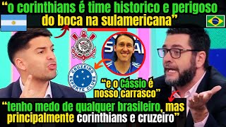 ARGENTINOS ESTÃO COM MEDO DO CORINTHIANS E DO CRUZEIRO CONTRA O BOCA NA SulAmericana quotHISTÓRICOSquot [upl. by Tisbe]