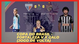 7 Copa do Brasil  Fortaleza x Galo volta [upl. by Jalbert205]