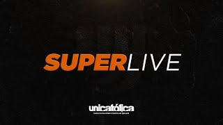 Superlive  UniCatólica [upl. by Kcuhc]