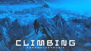 Epic Motivational and Cinematic Inspirational Music  Climbing  by AShamaluevMusic [upl. by Yerbua]