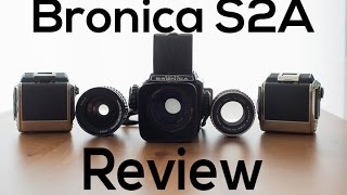 Bronica S2A Review [upl. by Haelat]