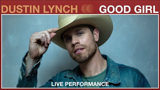 Dustin Lynch  Good Girl Live Performance  Vevo [upl. by Bunow]