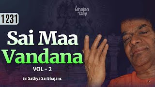 1231  Sai Maa Vandana Vol  3  Special Devi Bhajans [upl. by Naletak]