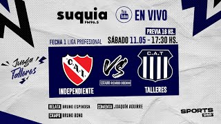 En Vivo  Independiente  Talleres  Fecha1  Liga Profesional  Radio Suquia [upl. by Eirahcaz]