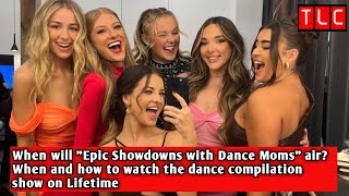 When will quotEpic Showdowns with Dance Momsquot air When and how to watch the dance compilation show on [upl. by Junette]