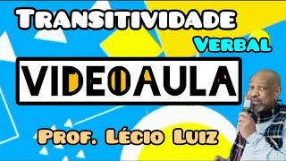 O que é Transitividade VERBAL [upl. by Sices]