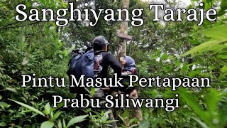 SANGHIANG TARAJE PINTU MASUK PERTAPAAN PRABU SILIWANGI [upl. by Tebasile]