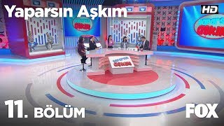 Yaparsın Aşkım 11 Bölüm [upl. by Fadil719]