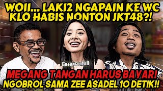 COWOK2 KENAPA PADA NONTON JKT 48⁉️ Zee Asadel  Praz Teguh [upl. by Madalena883]