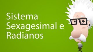 Sistema Sexagesimal e Radianos [upl. by Yespmed]