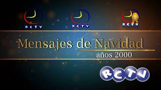 Mensajes de Navidad RCTV años 2000 [upl. by Ydnarb]