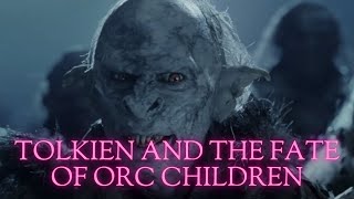 Tolkien and the Fate of Orc Children [upl. by Ursal]