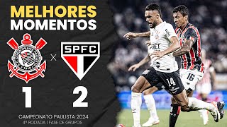 Corinthians 1x2 São Paulo  Melhores Momentos  Campeonato Paulista 2024 [upl. by Anauqahs]