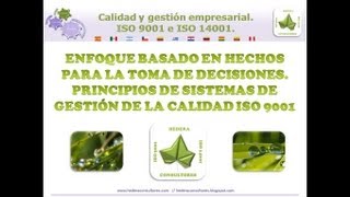 Enfoque basado en hechos para la toma de decisiones Principios de gestión de la calidad ISO 9001 [upl. by Yrak]