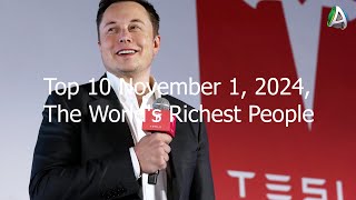 Top 10 Worlds Richest People November 1 2024 [upl. by Nomelihp]