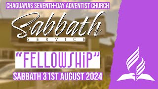 Fellowship  Sabbath 31st August 2024  Chaguanas Seventhday Adventist Church [upl. by Bethel]