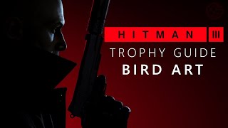 HITMAN 3 Bird Art Trophy Achievement Guide Berlin Concrete Ornithology Challenge  PS5 [upl. by Atteyram]