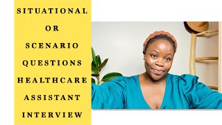 Health Care Assistant Situational Interview Questions UK  How to answer amp impress the interviewer [upl. by Barabas]