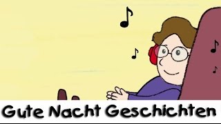 😴 Gute Nacht Geschichte Die Geschichte vom Schlaflied  Geschichten für Kinder [upl. by Ranilopa]