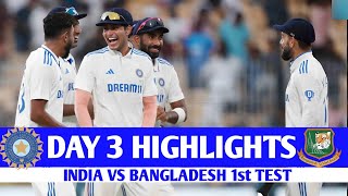 India vs Bangladesh 1st Test Day 3 Highlights 2024  Ind vs Ban Highlights [upl. by Ergener]