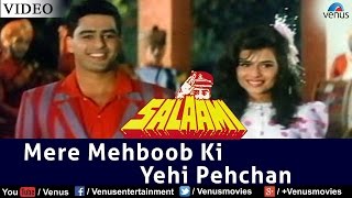 Mere Mehboob Ki Yehi Pehchan Salaami [upl. by Nunes]