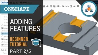 Beginner Tutorial 25  Onshape 3D CAD  Adding Features [upl. by Nyliram753]