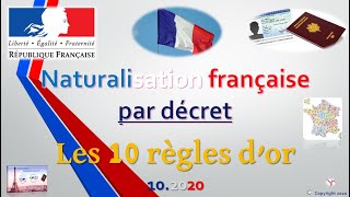 Naturalisation française par décret  10 règles dor [upl. by Pruchno146]