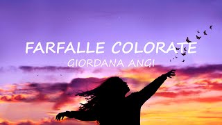 Giordana Angi  Farfalle colorate Lyrics [upl. by Jaella601]