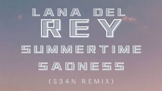 Lana Del Rey  Summertime Sadness S34N Remix [upl. by Naig]