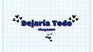 Chayanne  Dejaría Todo  Letra [upl. by Lara]