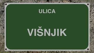 ULICA VIŠNJIK [upl. by Leanor]