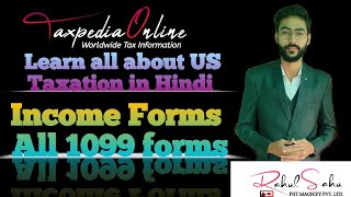 All About US Taxation Income Form1099INT1099DIV 1099MISC 1099SA1099BSRGCKQ IN HINDI [upl. by Tabor]