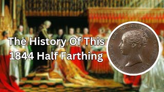 The History Of This 1844 Half Farthing [upl. by Euqinomahs45]