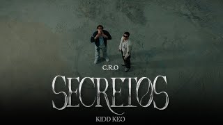 CRO Kidd Keo  Secretos Video Oficial [upl. by Adnaw382]