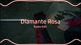 Montagem Diamante RosavtzeAudio Edit [upl. by Jezabel]