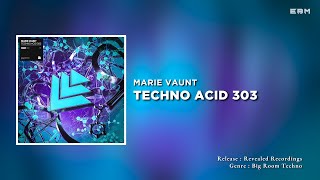 Marie Vaunt  Techno Acid 303 Extended Mix  Big Room Techno [upl. by Bonnie]