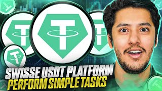 SWISSE USDT PLATFORM 🔥PERFORM SIMPLE TASKS🔥 [upl. by Clareta]