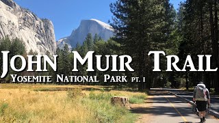 John Muir Trail Pt 1  Yosemite National Park [upl. by Sanfourd835]