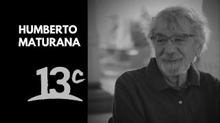 Humberto Maturana y la Matríztica  La Belleza de Pensar [upl. by Goldfinch]