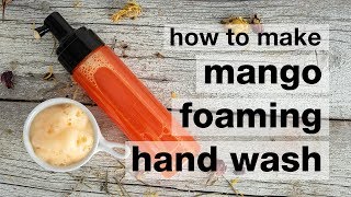 How to Make DIY Mango Mango Foaming Hand Wash [upl. by Ardnwahs]