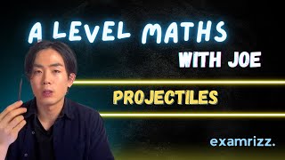 ULTIMATE MATHS ALevel REVISION PROJECTILES with Joe [upl. by Refinney]